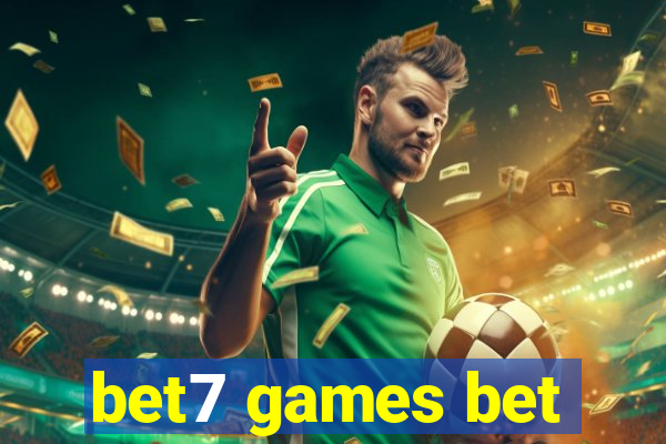 bet7 games bet